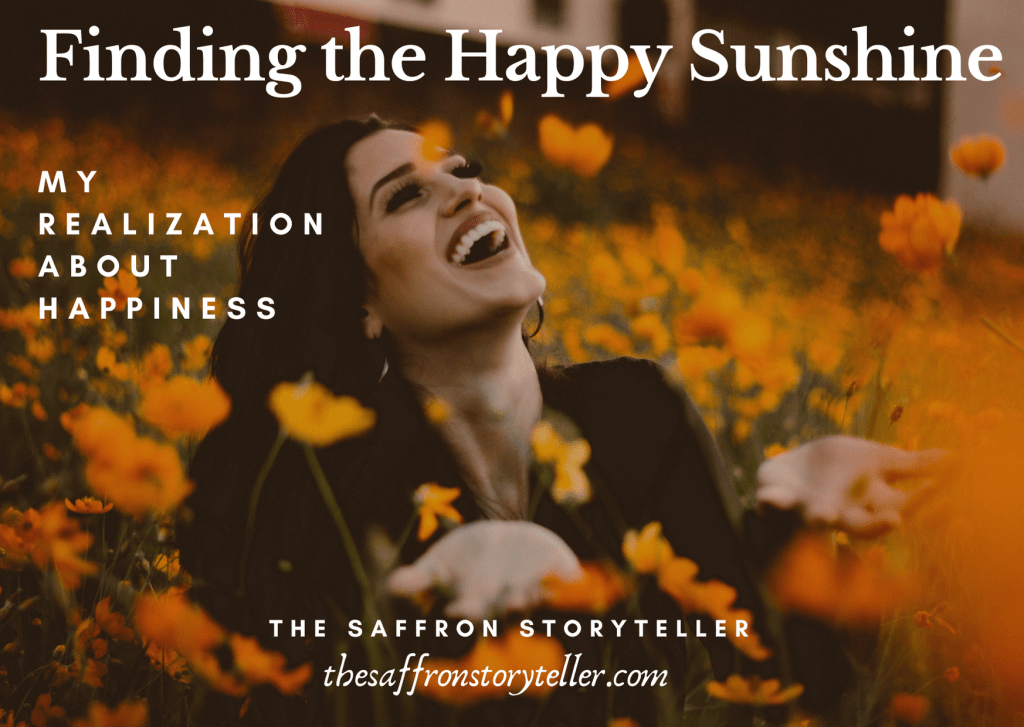 Finding the Happy Sunshine: My realization about Happiness