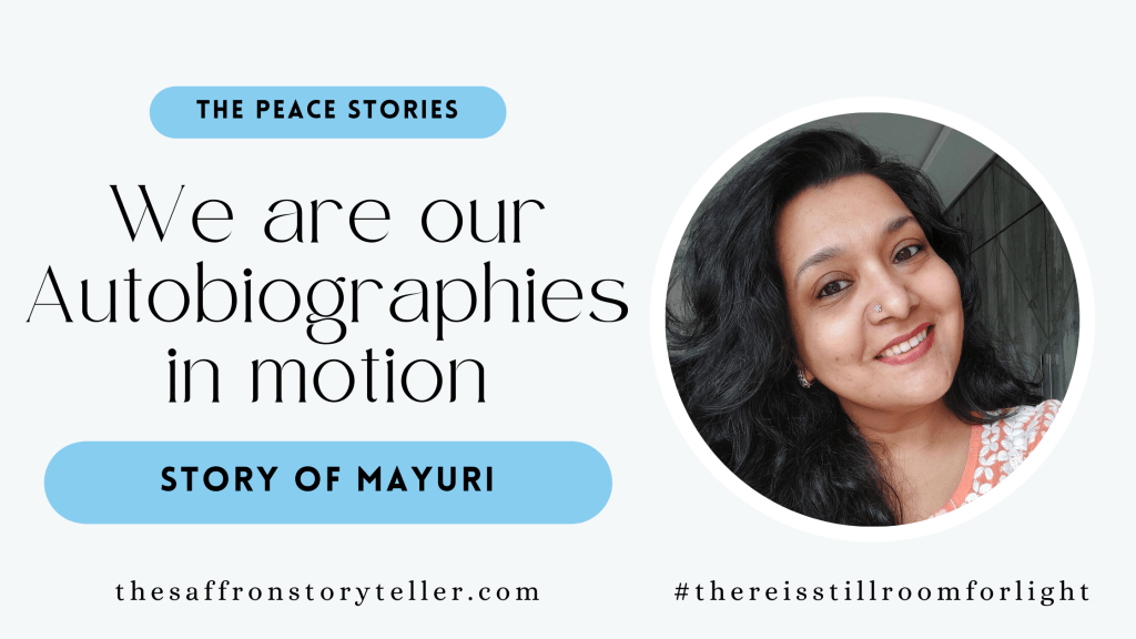 We are our Autobiographies in motion: The Peace Story of&nbsp;Mayuri