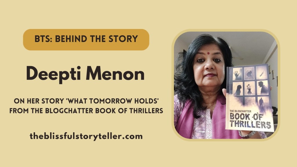 Behind the Story: Deepti Menon on Her Story What Tomorrow&nbsp;Holds