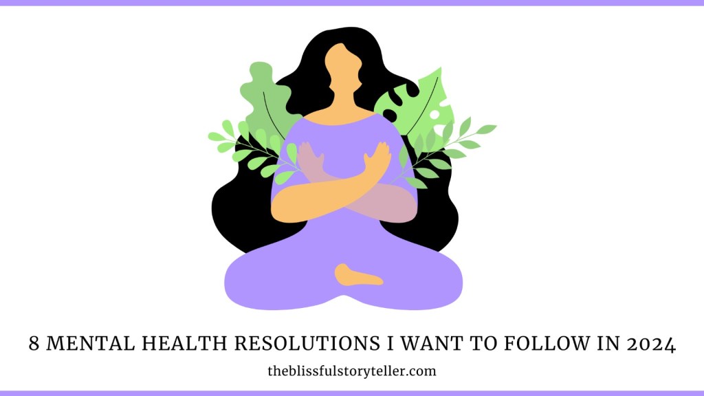 8 Mental Health Resolutions I Want to Follow in&nbsp;2024