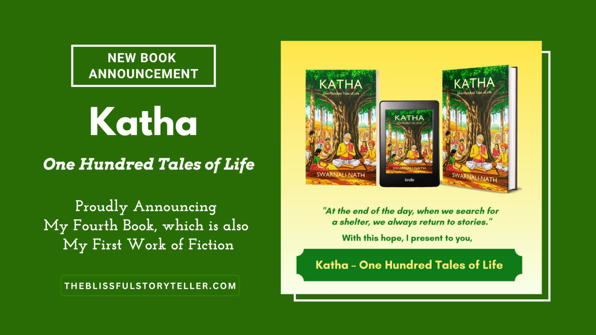 Proudly Announcing ‘Katha: One Hundred Tales of Life’ – My Fourth Book, which is also My First Work of&nbsp;Fiction