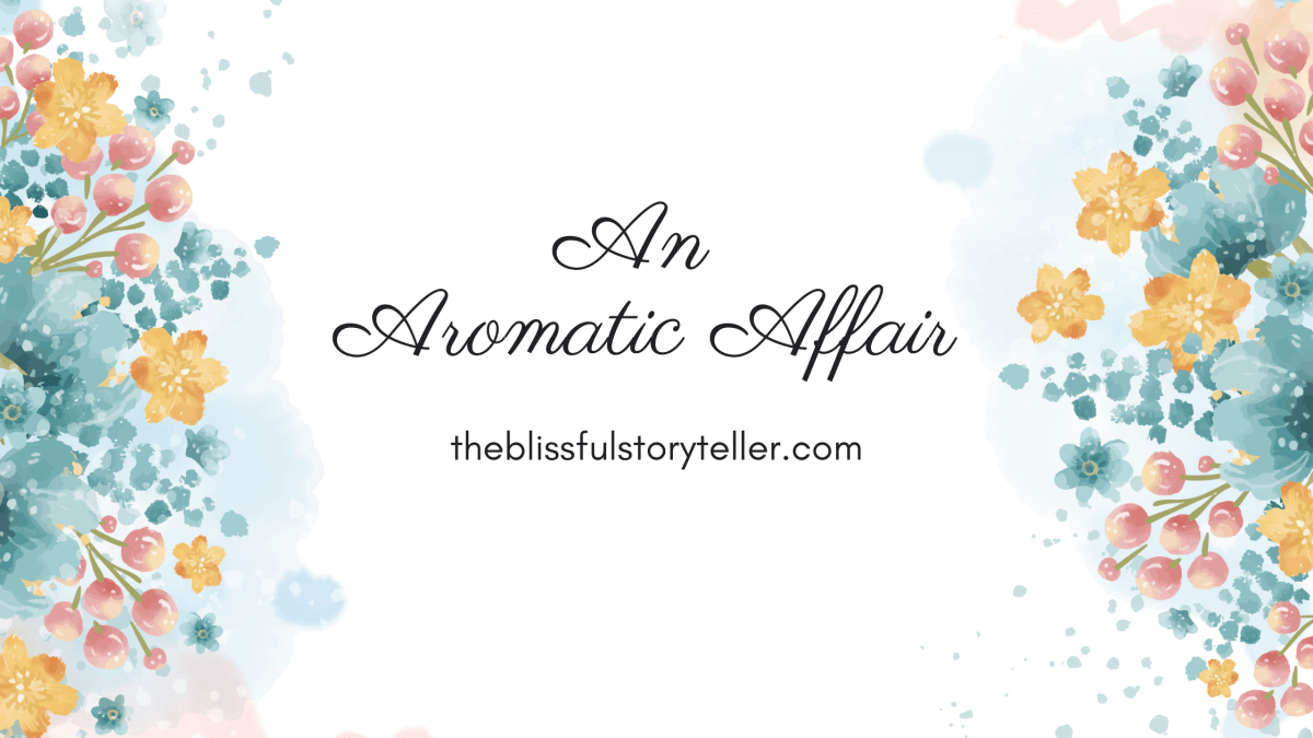 An Aromatic Affair