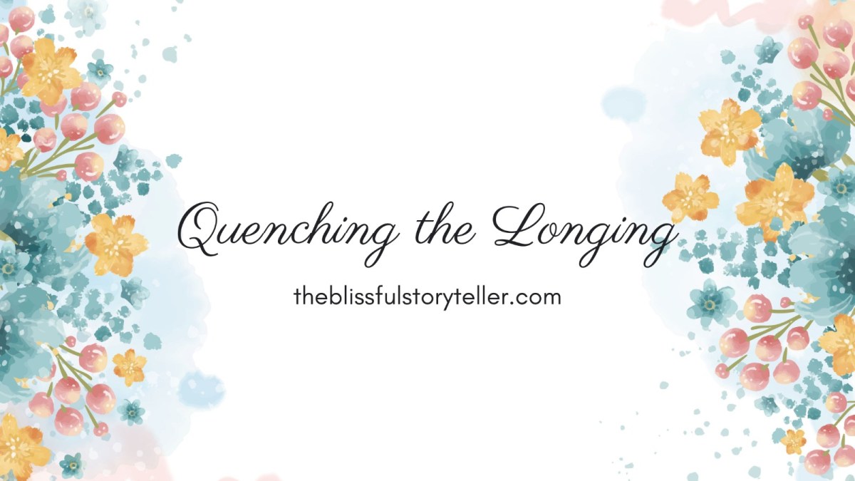 Quenching the Longing