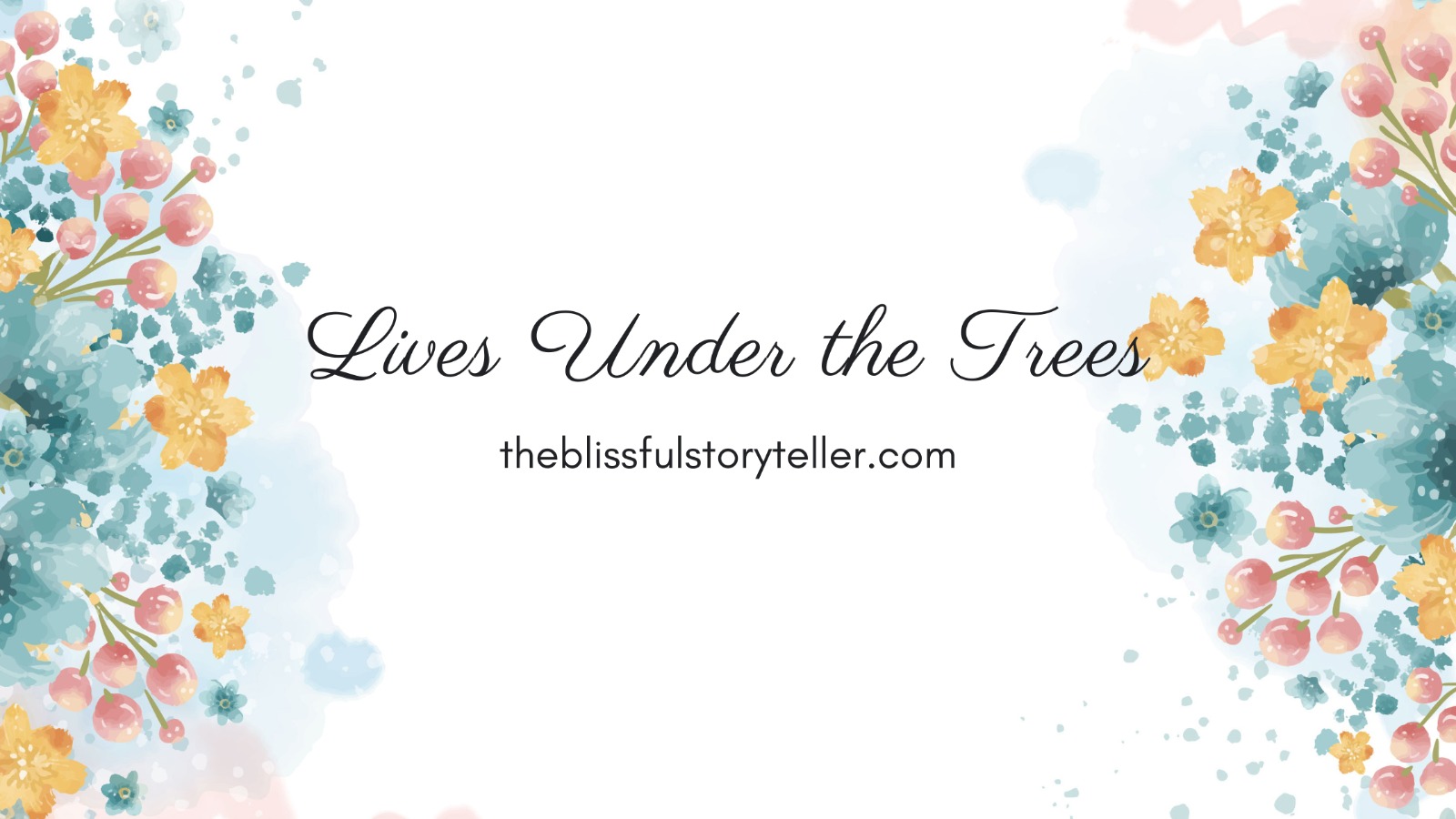 Lives Under the Trees